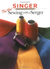 Cover art for The New Sewing With a Serger (Singer Sewing Reference Library)