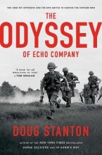 Cover art for The Odyssey of Echo Company: The 1968 Tet Offensive and the Epic Battle to Survive the Vietnam War