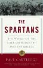 Cover art for The Spartans: The World of the Warrior-Heroes of Ancient Greece