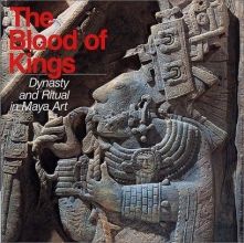 Cover art for Blood of Kings: Dynasty and Ritual in Maya Art
