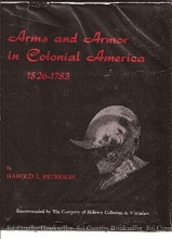 Cover art for Arms and Armor in Colonial America 1526-1783