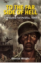 Cover art for To the Far Side of Hell: The Battle for Peleliu, 1944