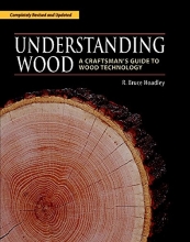 Cover art for Understanding Wood: A Craftsman's Guide to Wood Technology