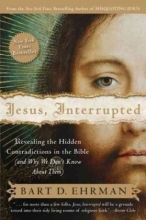 Cover art for Jesus, Interrupted: Revealing the Hidden Contradictions in the Bible (And Why We Don't Know About Them)