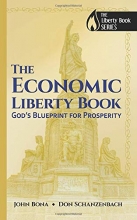Cover art for The Economic Liberty Book: God's Blueprint for Prosperity (The Liberty Book Series)
