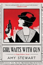 Cover art for Girl Waits with Gun (Kopp Sisters #1)