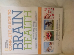 Cover art for National Geographic Complete Guide to Brain Health: How to Stay Sharp, Improve Memory and Boost Creativity