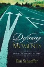 Cover art for Defining Moments: When Choices Matter Most