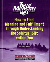 Cover art for Team Ministry: How To Find Meaning And Fulfillment Through Understand The Spiritual Gift Within You, Second Edition
