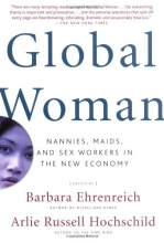 Cover art for Global Woman: Nannies, Maids, and Sex Workers in the New Economy