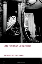 Cover art for Late Victorian Gothic Tales (Oxford World's Classics)