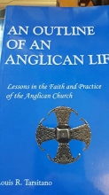 Cover art for An outline of an Anglican life: Lessons in the faith and practice of the Anglican Church
