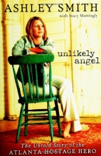 Cover art for Unlikely Angel: The Untold Story of the Atlanta Hostage Hero