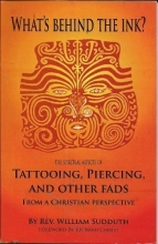 Cover art for What's Behind the Ink? The Spiritual Aspects of Tattooing, Piercing, and Other Fads