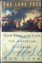 Cover art for The Long Fuse: How England Lost the American Colonies, 1760-1785