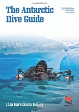 Cover art for The Antarctic Dive Guide: Fully Revised and Updated Third Edition (Wildguides)