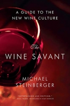 Cover art for The Wine Savant: A Guide to the New Wine Culture