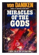 Cover art for Miracles of the gods: A new look at the supernatural