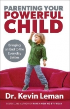 Cover art for Parenting Your Powerful Child: Bringing an End to the Everyday Battles