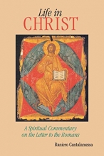 Cover art for Life in Christ: A Spiritual Commentary on the Letter to the Romans
