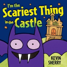 Cover art for I'm the Scariest Thing in the Castle