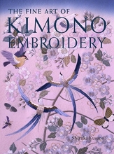 Cover art for The Fine Art of Kimono Embroidery