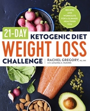 Cover art for 21-Day Ketogenic Diet Weight Loss Challenge: Recipes and Workouts for a Slimmer, Healthier You