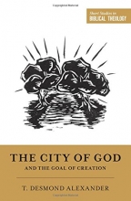Cover art for The City of God and the Goal of Creation (Short Studies in Biblical Theology)
