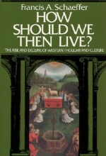 Cover art for How Should We Then Live? The Rise and Decline of Western Thought and Culture