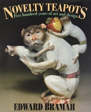 Cover art for Novelty Teapots: Five Hundred Years of Art and Design