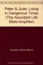 Cover art for Peter & Jude: Living in Dangerous Times (The Abundant Life Bible Amplifier)