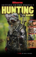 Cover art for Petersen's Bowhunting Setting Up the Perfect Hunting Bow Book