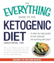 Cover art for The Everything Guide To The Ketogenic Diet: A Step-by-Step Guide to the Ultimate Fat-Burning Diet Plan!