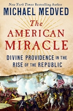 Cover art for The American Miracle: Divine Providence in the Rise of the Republic
