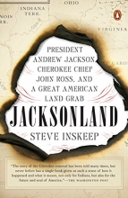 Cover art for Jacksonland: President Andrew Jackson, Cherokee Chief John Ross, and a Great American Land Grab