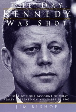 Cover art for The Day Kennedy Was Shot: An Hour-by-Hour Account of What Really Happened on November 22, 1963