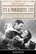 Cover art for The Essential It's a Wonderful Life: A Scene-By-Scene Guide to the Classic Film