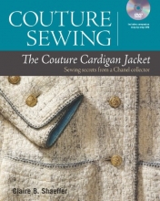 Cover art for Couture Sewing: The Couture Cardigan Jacket, Sewing secrets from a Chanel Collector