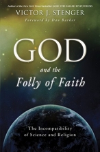 Cover art for God and the Folly of Faith: The Incompatibility of Science and Religion