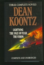 Cover art for Koontz: Three Complete Novels, Lightning, The Face Of Fear and The Vision
