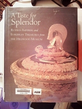 Cover art for Taste for Splendor: Russian Imperial & European Treasures from the Hillwood Museum