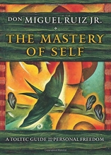Cover art for The Mastery of Self: A Toltec Guide to Personal Freedom