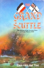 Cover art for The Grand Scuttle: The Sinking of the German Fleet at Scapa Flow at 1919