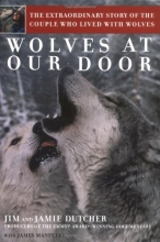 Cover art for Wolves at Our Door: The Extraordinary Story of the Couple Who Lived with Wolves