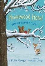 Cover art for Heartwood Hotel, Book 2 The Greatest Gift (Heartwood Hotel, Book 2)