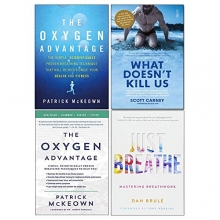 Cover art for The Oxygen Advantage, What Doesn t Kill Us, Just Breathe 4 Books Collection Set Pack