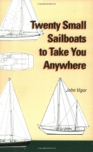 Cover art for Twenty Small Sailboats to Take You Anywhere