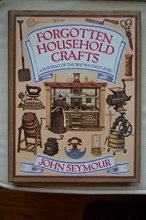 Cover art for Forgotten Household Crafts: A Portrait of the Way We Once Lived