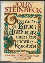 Cover art for The acts of King Arthur and his noble Knights : From the Winchester Manuscripts of Thomas Malory