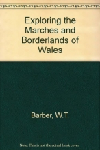 Cover art for Exploring the Marches and Borderlands of Wales
